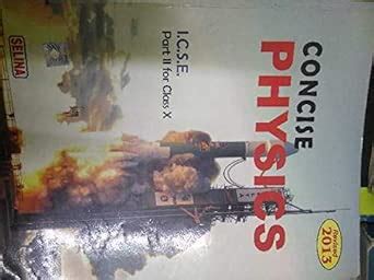 Selina Concise physics ICSE Part II for class X : R p goyal and S P ...