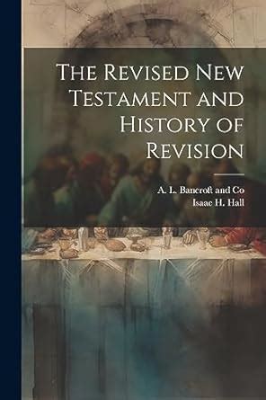 Buy The Revised New Testament and History of Revision Book Online at ...