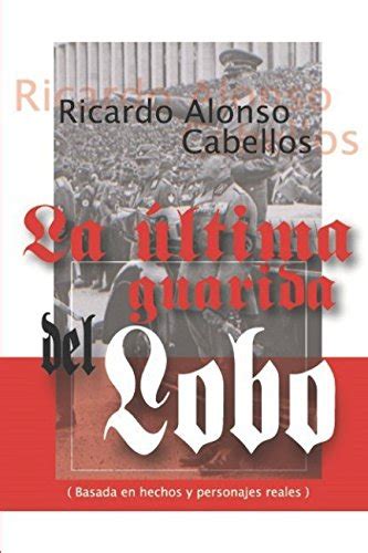 Amazon.in: Buy La última guarida del lobo.: (Basado en hechos y ...