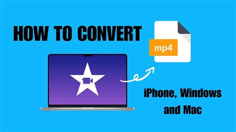How to Convert iMovie to MP4 [iPhone, Windows & Mac]