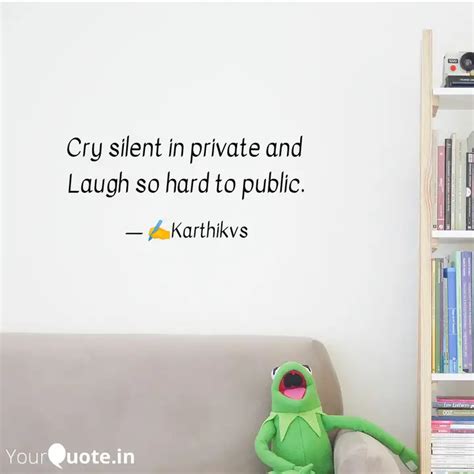 Cry silent in private a... | Quotes & Writings by Karthik 🌹 Rose 🦋 ...