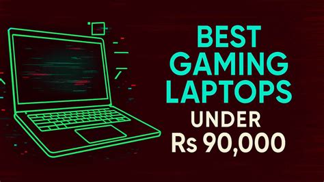 Best gaming laptops under Rs 90000