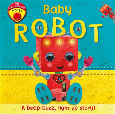 Baby Robot: A Beep-buzz, Light-up Story! : DK: Amazon.in: Books