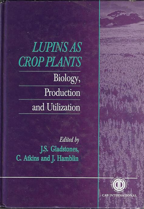 Buy Lupins as Crop Plants: Biology, Production and Utilization Book ...