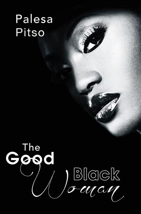 The Good Black Woman eBook : Pitso, Palesa: Amazon.in: Kindle Store