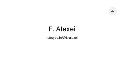 F. Alexei — Teletype