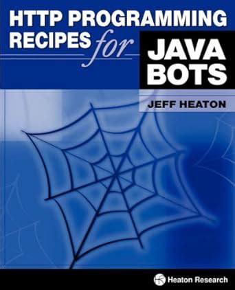 HTTP Programming Recipes for Java Bots : Heaton, Jeff: Amazon.in: Books