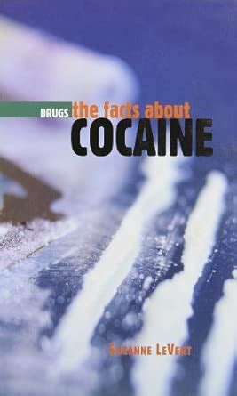 The Facts About Cocaine (DRUGS) : Levert, Suzanne: Amazon.in: Books