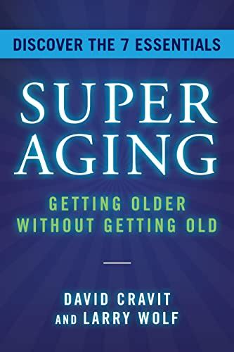 SuperAging: Getting Older Without Getting Old eBook : Cravit, David ...