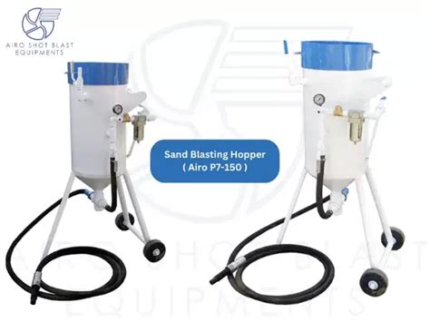 Sand Blasting Hopper P7 150 Price in India