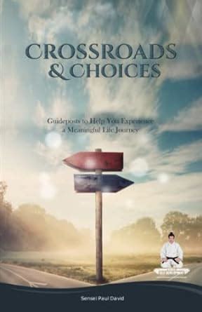 Buy Sensei Self Development Series: CROSSROADS AND CHOICES: Guideposts ...
