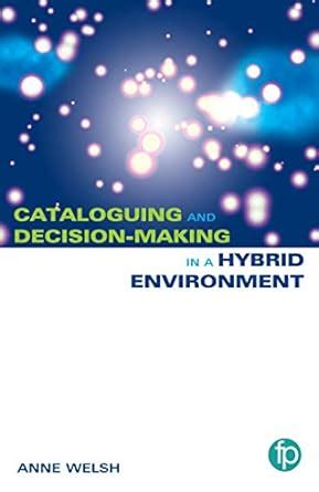 Buy Cataloguing and Decision-making in a Hybrid Environment: The ...