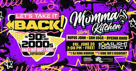 Mommas Kitchen: Lets Take It Back the 90s & Early 2000s!, The Gaslight ...