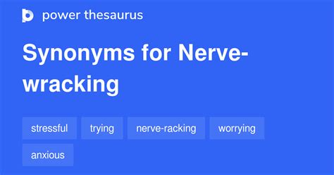 NERVE-WRACKING Synonyms: 199 Similar Words & Phrases