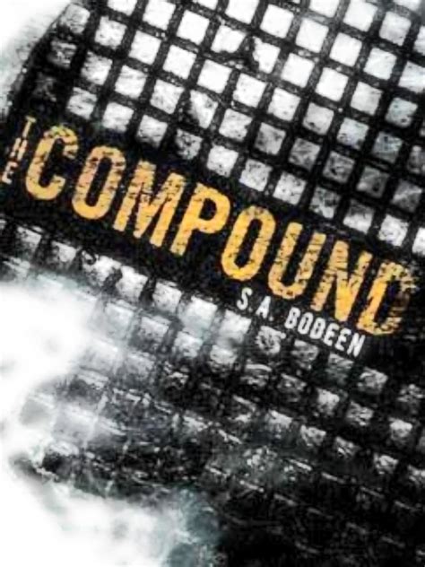 The Compound By S.A. Bodeen [Paperback]: S.A. Bodeen: 9780545806381 ...