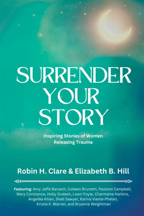 Buy Surrender Your Story: Inspiring Stories of Women Releasing Trauma ...