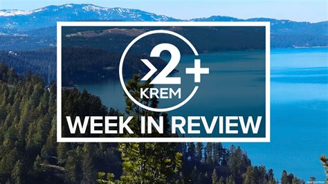 KREM 2 News Week in Review | Spokane news headlines for the week of ...