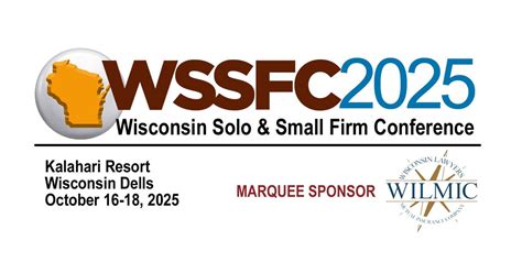 Wisconsin Solo & Small Firm Conference (WSSFC) 2025, Kalahari Resorts ...
