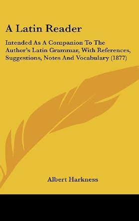Buy A Latin Reader: Intended as a Companion to the Author's Latin ...
