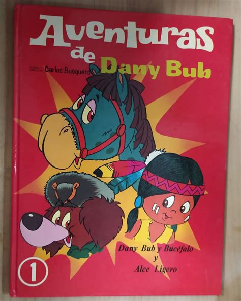 Las aventuras de Dany y Bub. Dany Bub y Bucéfalo / Alce ligero ...