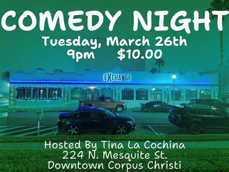 Comedy Night Hosted by Tina La Cochina, The Exchange - Corpus Christi ...
