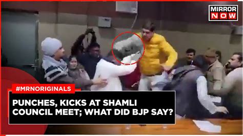 Kicks, Punches Fly at Shamli Nagar Palika Meeting, What Really Happened ...