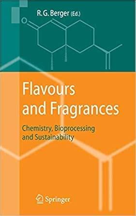 FLAVOURS AND FRAGRANCES: CHEMISTRY, BIOPROCESSING AND SUSTAINABILITY ...