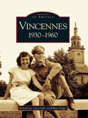 Vincennes: 1930-1960 (Images of America) eBook : Day, Richard, Hall ...