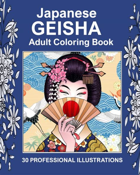 Buy Japanese Geisha - Adult Coloring Book: Amazing Japanese Geisha ...