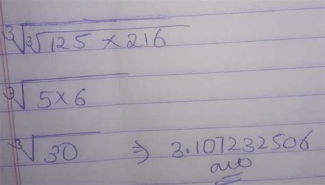 6Simplify:(i) [tex] \sqrt[3]{ \sqrt[3]{125 \times 216} } [/tex ...