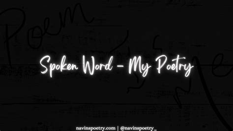 Spoken Word Poetry – My Poetry – Navin's Poetry