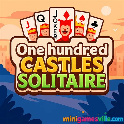 One Hundred Castles Solitaire - Play Online for Free!