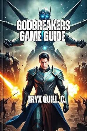 Godbreakers Game Guide : Boss Strategy, Advanced Techniques, and ...