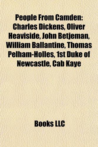 People from Camden: Charles Dickens, Oliver Heaviside, John Betjeman ...