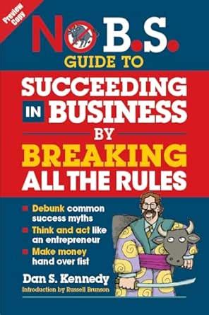 Preview Copy - No B.S. Guide To Succeeding in Business By Breaking All ...