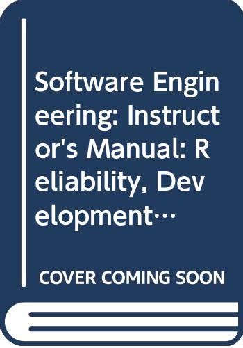 Instructor's Manual (Software Engineering: Reliability, Development and ...