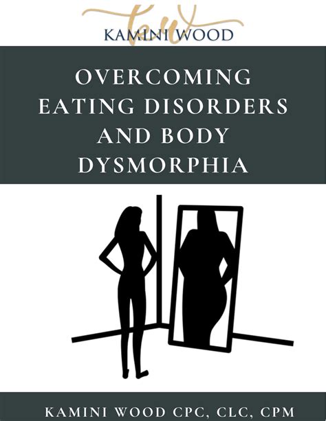 Overcoming Eating Disorders And Body Dysmorphia (eBook) - Kamini Wood