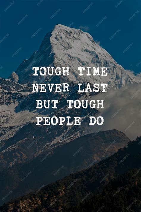 Premium Photo | Inspirational quotes tough time never last but though ...