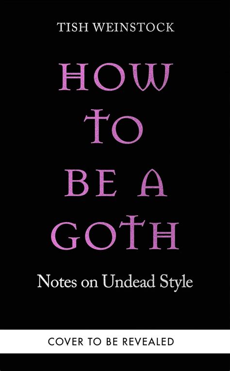 Buy How to Be a Goth: Notes on Undead Style Book Online at Low Prices ...