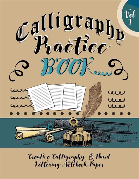 Calligraphy Practice Book: 4 Styles of Calligraphy Practice Paper ...