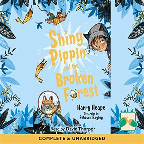Shiny Pippin and the Broken Forest: Shiny Pippin, Book 1 (Audio ...