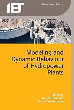 Buy MODELING AND DYNAMIC BEHAVIOUR OF HYDROPOWER PLANTS, 1ST EDITION ...