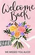 Image result for Welcome Back Sign with Flowers