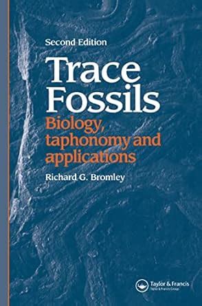 Trace Fossils: Biology, Taxonomy and Applications eBook : Bromley ...