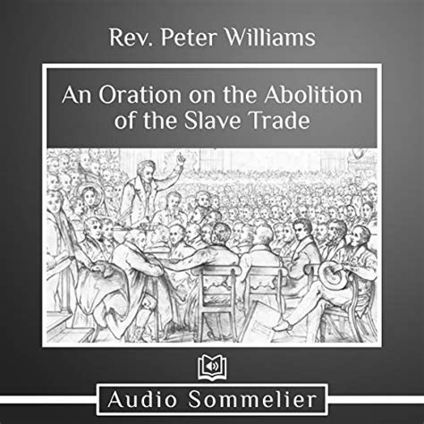 An Oration on the Abolition of the Slave Trade (Audio Download): Rev ...