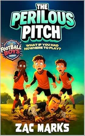 The Perilous Pitch (The Football Boys Book 5) eBook : Marks, Zac ...