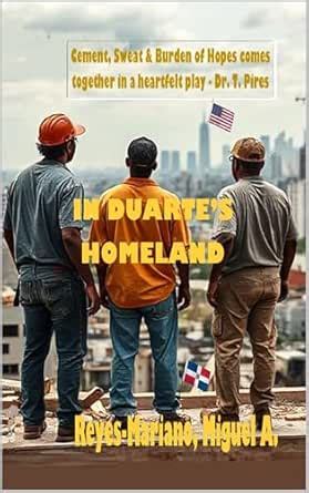 In Duarte's Homeland: A Stage Play in Three Acts eBook : Reyes-Mariano ...