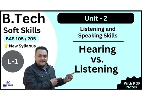 Unit 2 Lec 1 Hearing Vs Listening Notes - Soft Skills ( BAS 105 / BAS ...