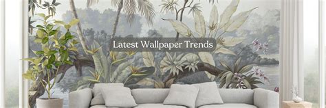 Latest Wallpaper for Walls Trends for Home Decor Ideas