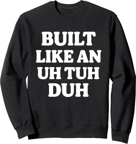Built Like An Uh Tuh Duh Funny Gen Alpha Slang Meme Playful Viral Quote ...